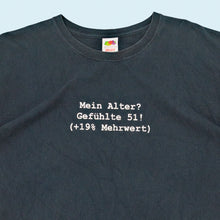 Lade das Bild in den Galerie-Viewer, Fruit of the Loom T-Shirt "Mein Alter?" 00er, schwarz, XL breit
